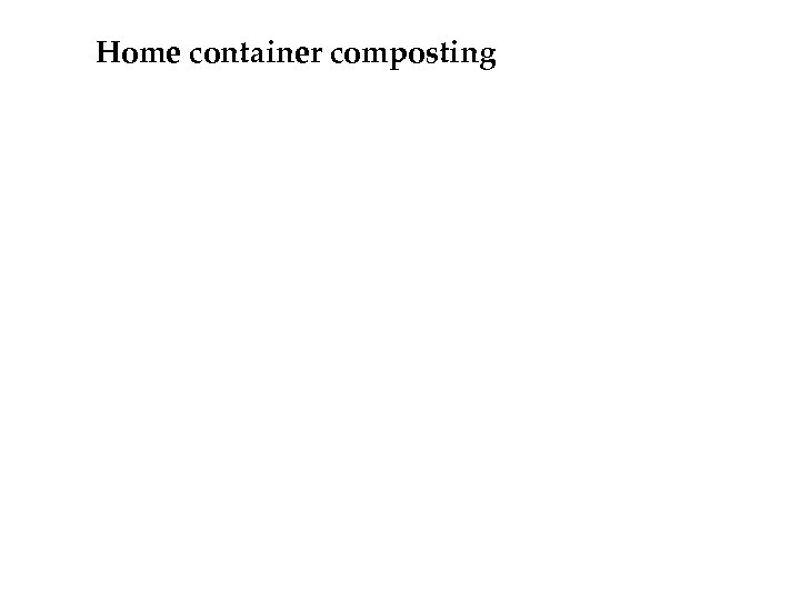 Home container composting 