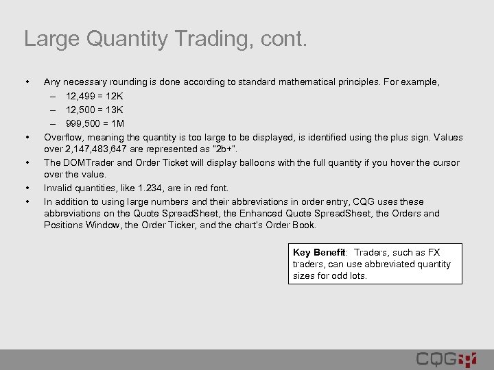 Large Quantity Trading, cont. • • • Any necessary rounding is done according to