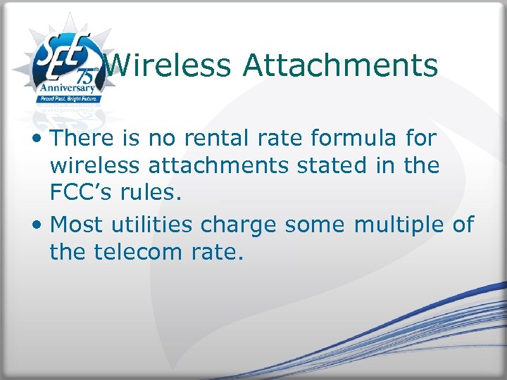 Wireless Attachments • There is no rental rate formula for wireless attachments stated in