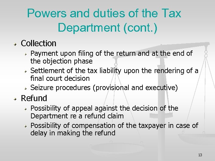 Powers and duties of the Tax Department (cont. ) Collection Payment upon filing of