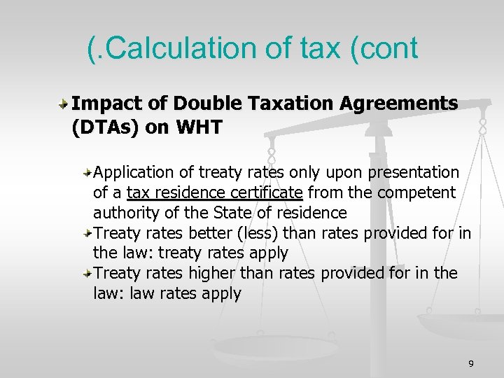 (. Calculation of tax (cont Impact of Double Taxation Agreements (DTAs) on WHT Application