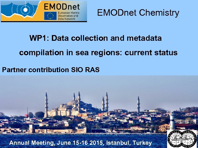EMODnet Chemistry WP 1: Data collection and metadata compilation in sea regions: current status