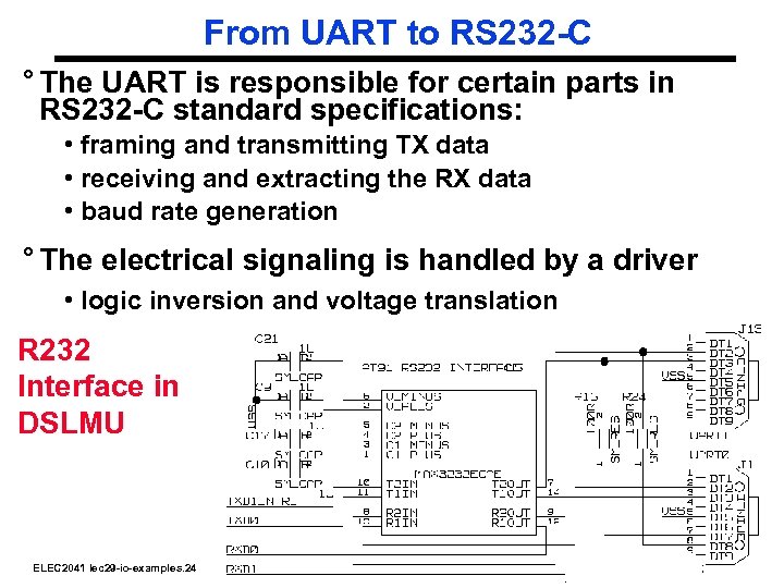From UART to RS 232 -C ° The UART is responsible for certain parts
