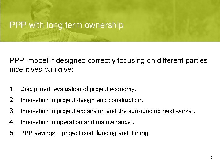 PPP with long term ownership PPP model if designed correctly focusing on different parties