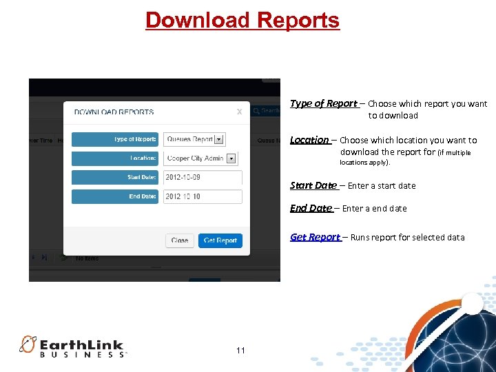 Download Reports Type of Report – Choose which report you want to download Location