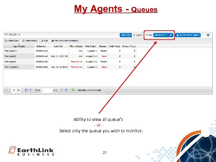 My Agents - Queues Ability to view all queue’s - or Select only the