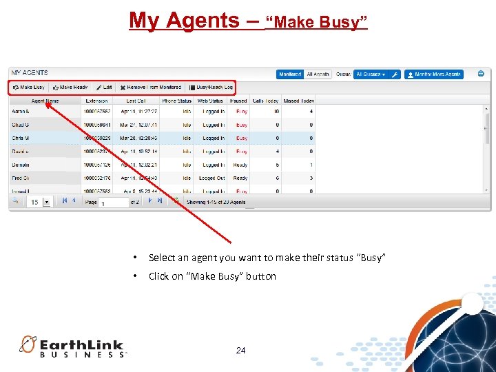 My Agents – “Make Busy” • Select an agent you want to make their