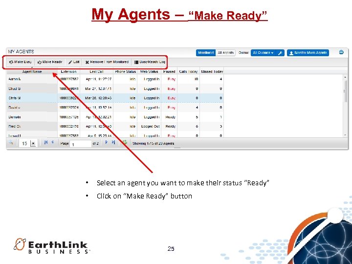 My Agents – “Make Ready” • Select an agent you want to make their