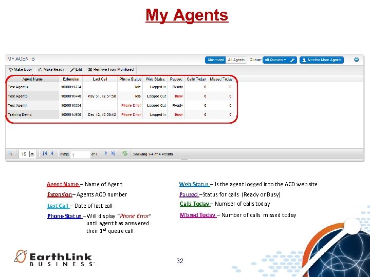 My Agents Agent Name – Name of Agent Web Status – Is the agent