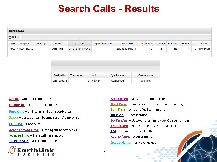 Search Calls - Results Call ID – Unique Earth. Link ID Abandoned – Was