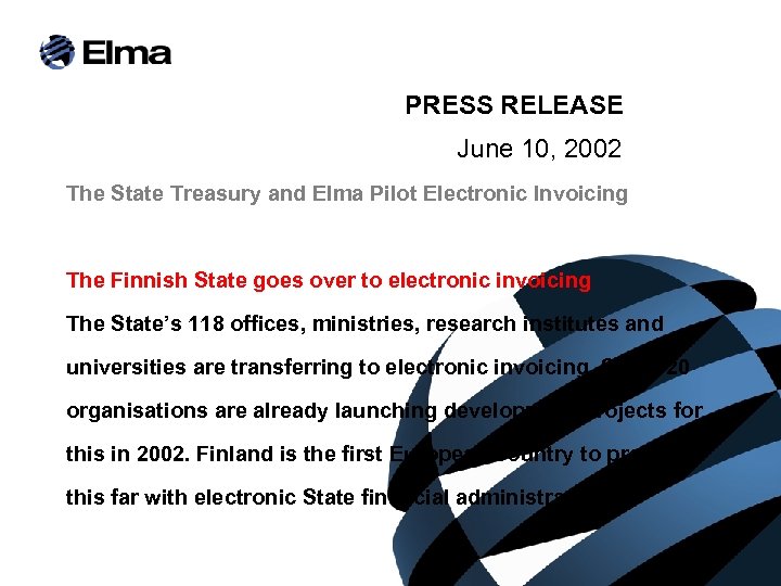 PRESS RELEASE June 10, 2002 The State Treasury and Elma Pilot Electronic Invoicing The