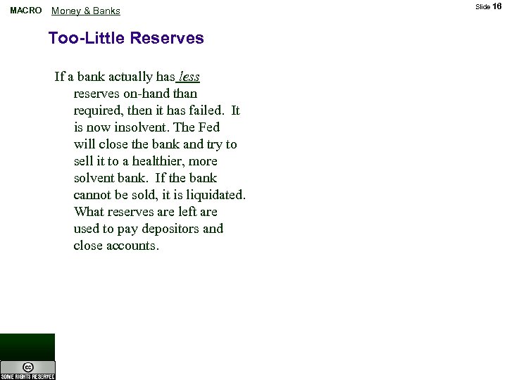 MACRO Money & Banks Too-Little Reserves If a bank actually has less reserves on-hand