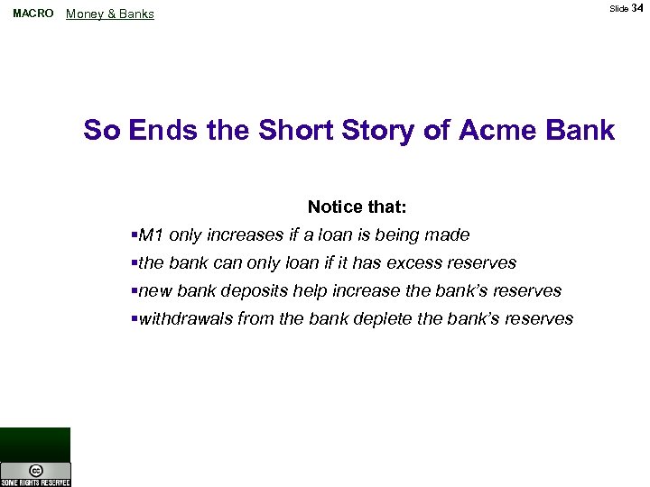 MACRO Slide 34 Money & Banks So Ends the Short Story of Acme Bank