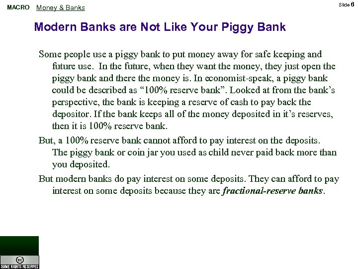 MACRO Money & Banks Slide 6 Modern Banks are Not Like Your Piggy Bank