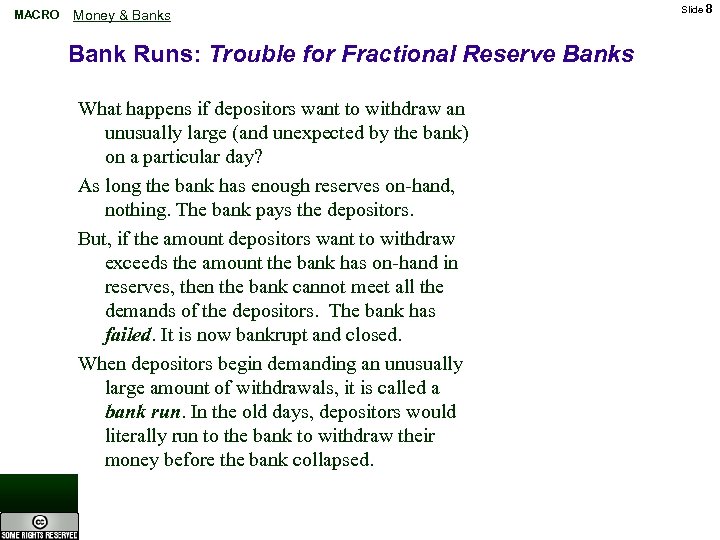 MACRO Money & Banks Bank Runs: Trouble for Fractional Reserve Banks What happens if