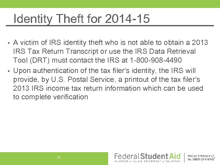 Identity Theft for 2014 -15 A victim of IRS identity theft who is not