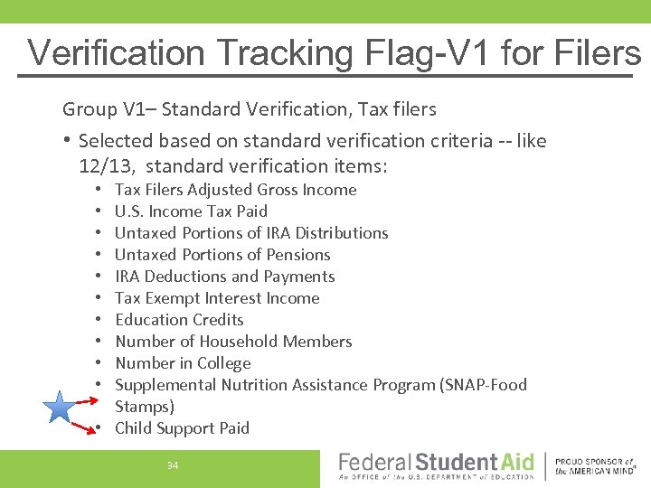 Verification Tracking Flag-V 1 for Filers Group V 1– Standard Verification, Tax filers •
