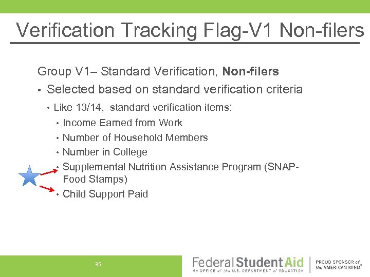 Verification Tracking Flag-V 1 Non-filers Group V 1– Standard Verification, Non-filers • Selected based