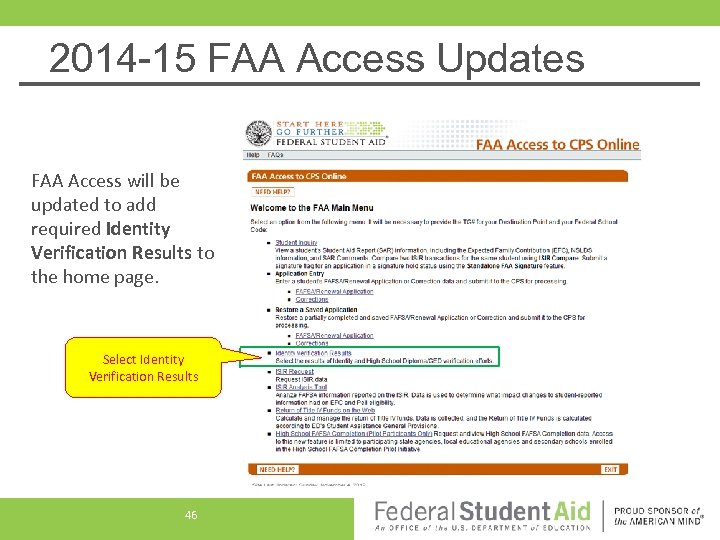 2014 -15 FAA Access Updates FAA Access will be updated to add required Identity