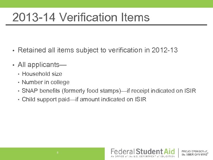 2013 -14 Verification Items • Retained all items subject to verification in 2012 -13