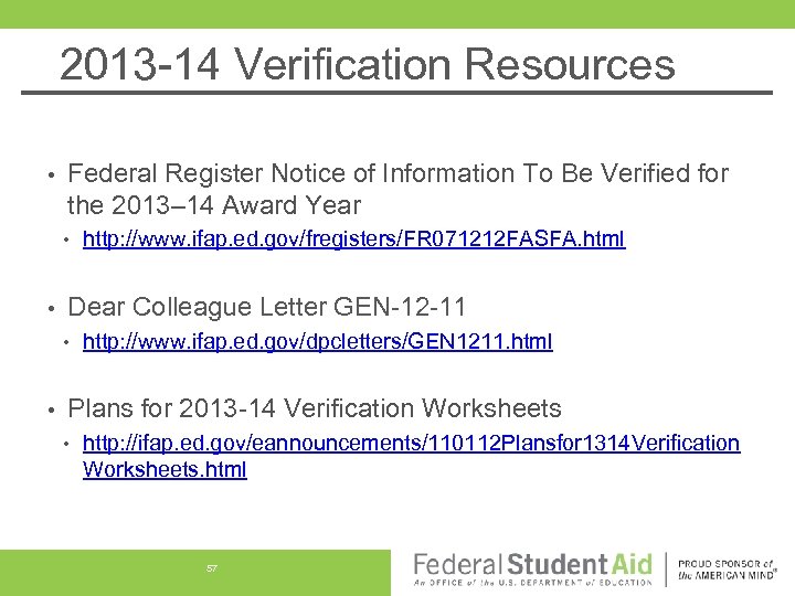 2013 -14 Verification Resources • Federal Register Notice of Information To Be Verified for