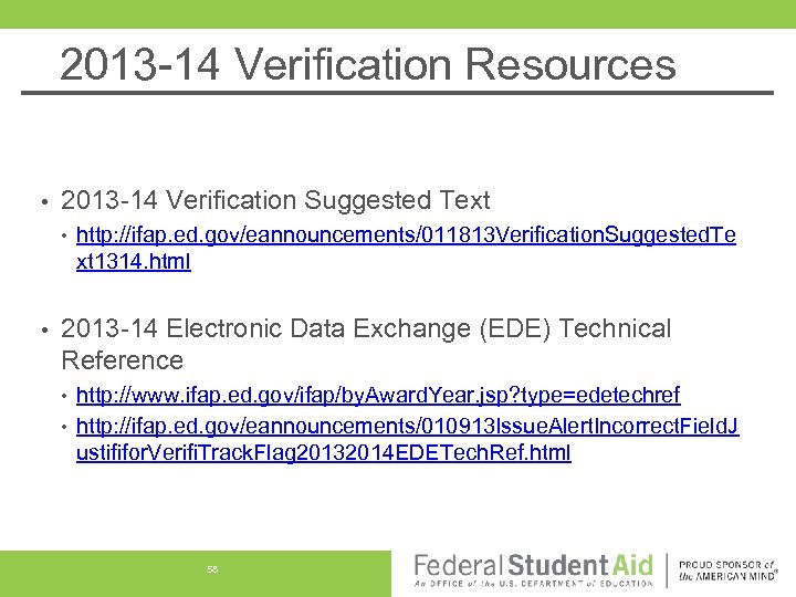 2013 -14 Verification Resources • 2013 -14 Verification Suggested Text • • http: //ifap.