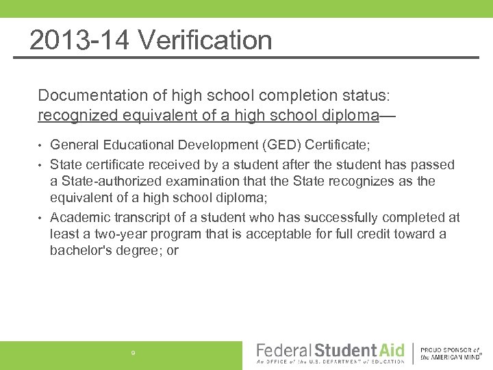 2013 -14 Verification Documentation of high school completion status: recognized equivalent of a high