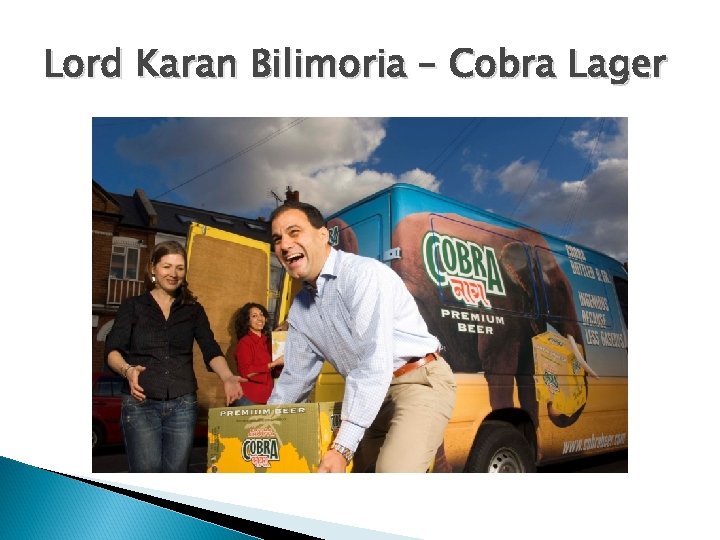 Lord Karan Bilimoria – Cobra Lager 