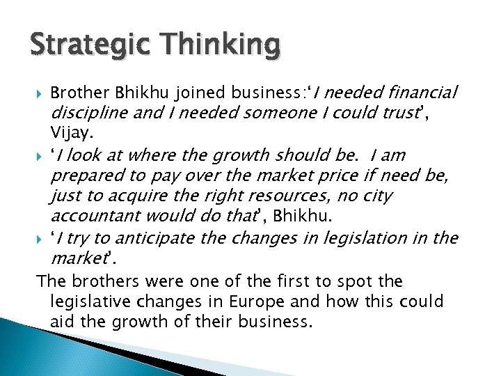 Strategic Thinking Brother Bhikhu joined business: ‘I needed financial discipline and I needed someone