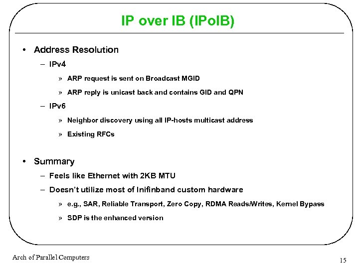 IP over IB (IPo. IB) • Address Resolution – IPv 4 » ARP request