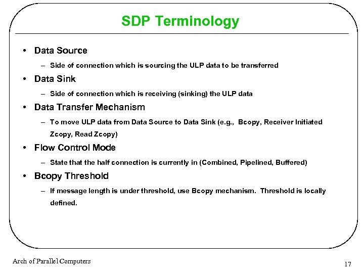 SDP Terminology • Data Source – Side of connection which is sourcing the ULP