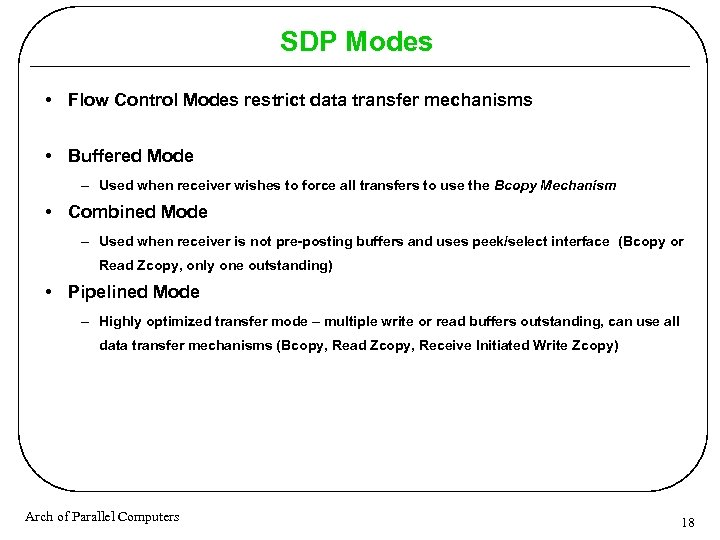 SDP Modes • Flow Control Modes restrict data transfer mechanisms • Buffered Mode –