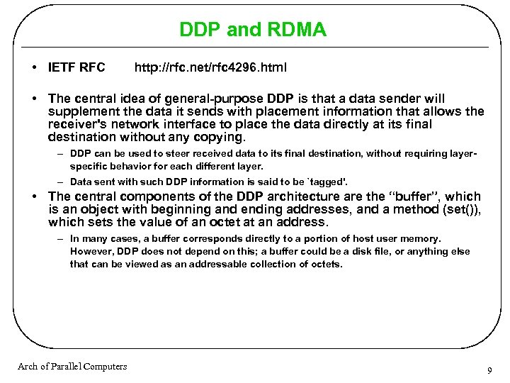 DDP and RDMA • IETF RFC http: //rfc. net/rfc 4296. html • The central