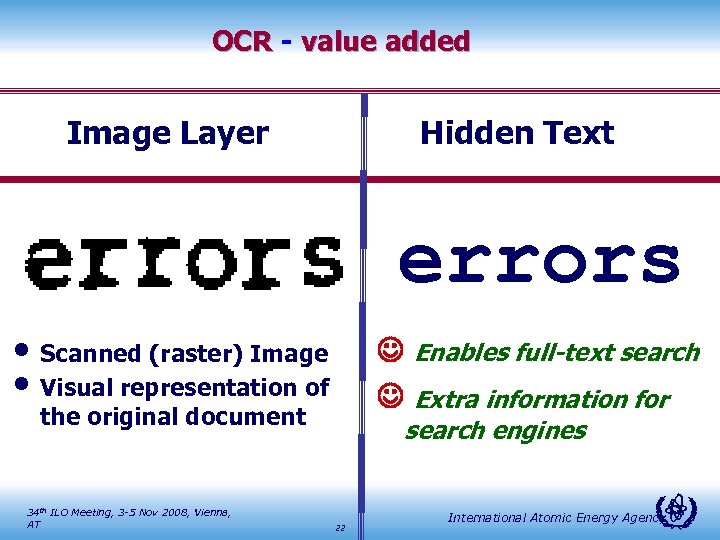OCR - value added Image Layer Hidden Text errors • Scanned (raster) Image •