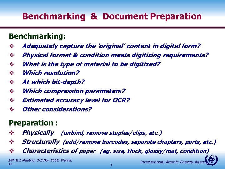 Benchmarking & Document Preparation Benchmarking: v v v v Adequately capture the ‘original’ content