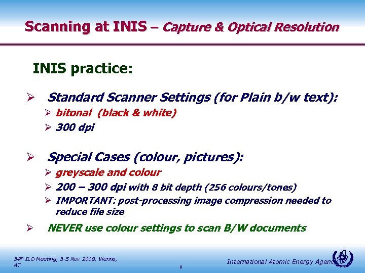 Scanning at INIS – Capture & Optical Resolution INIS practice: Ø Standard Scanner Settings