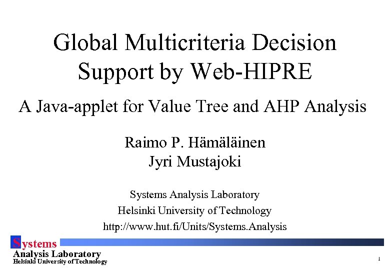 Global Multicriteria Decision Support by Web-HIPRE A Java-applet for Value Tree and AHP Analysis