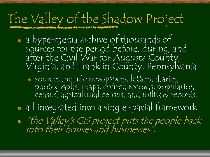 The Valley of the Shadow Project a hypermedia archive of thousands of sources for