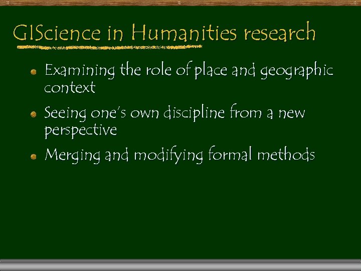 GIScience in Humanities research Examining the role of place and geographic context Seeing one’s