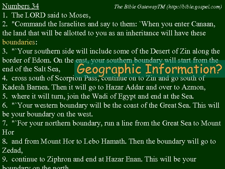 Numbers 34 The Bible Gateway. TM (http: //bible. gospel. com) 1. The LORD said