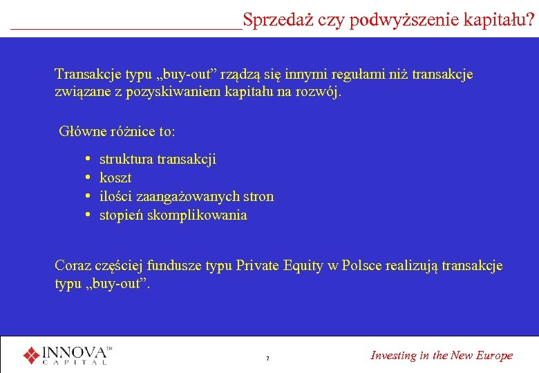 ____________Sprzedaż czy podwyższenie kapitału? Transakcje typu „buy-out” rządzą się innymi regułami niż transakcje związane