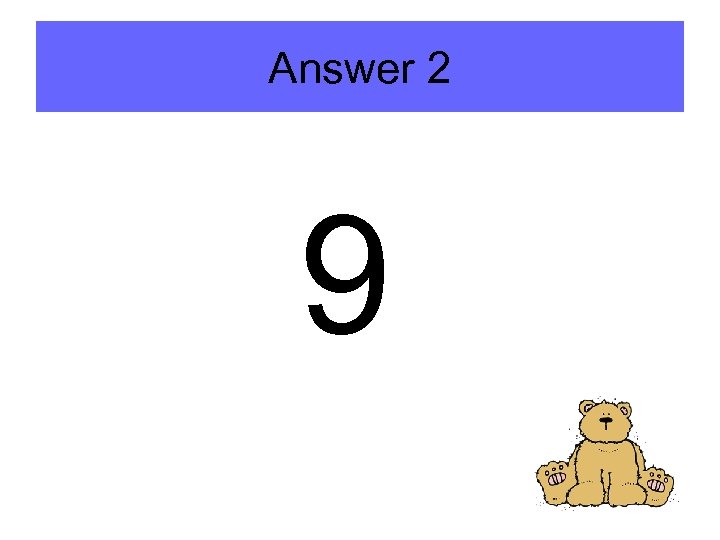 Answer 2 9 