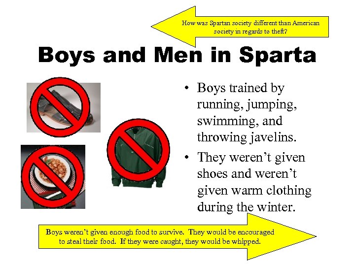 How was Spartan society different than American society in regards to theft? Boys and