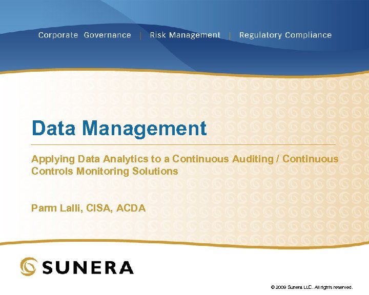 Data Management Applying Data Analytics to a Continuous Auditing / Continuous Controls Monitoring Solutions