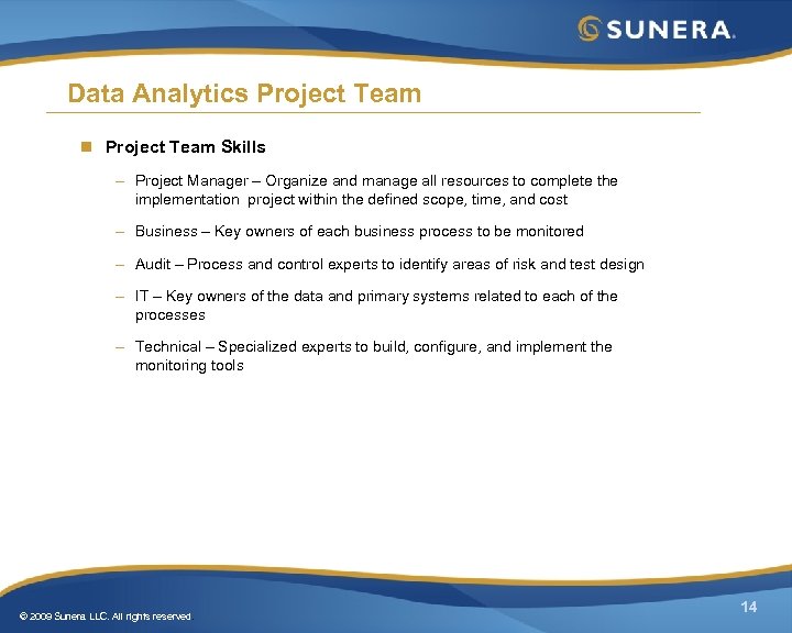 Data Analytics Project Team n Project Team Skills – Project Manager – Organize and