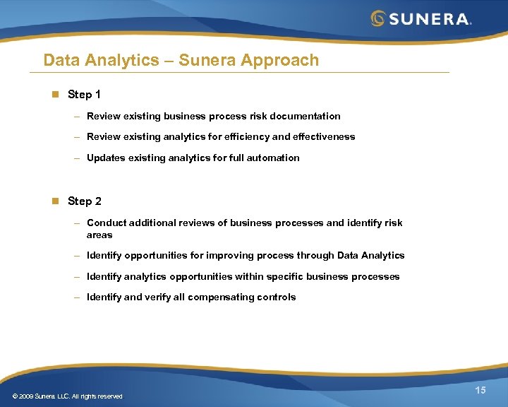Data Analytics – Sunera Approach n Step 1 – Review existing business process risk