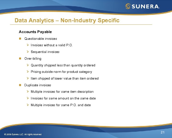 Data Analytics – Non-Industry Specific Accounts Payable n Questionable invoices Ø Invoices without a