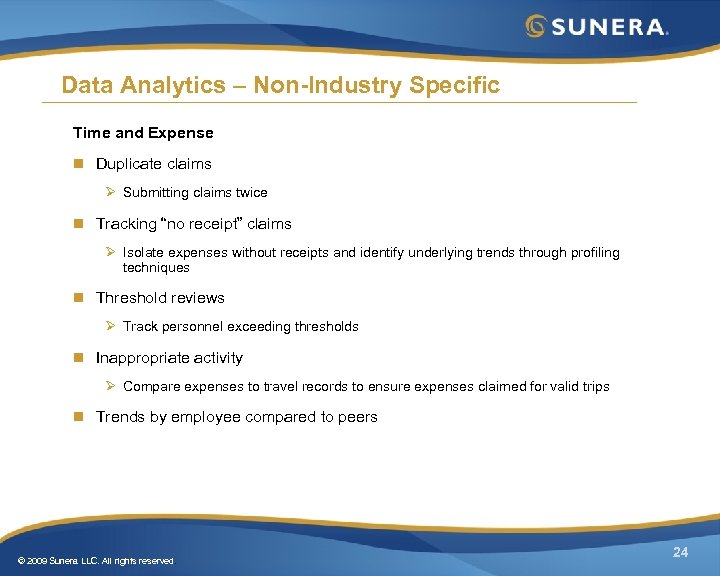 Data Analytics – Non-Industry Specific Time and Expense n Duplicate claims Ø Submitting claims