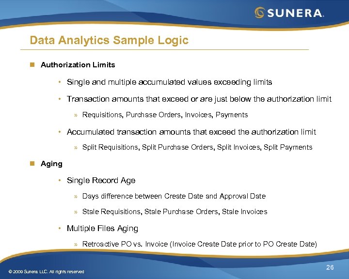 Data Analytics Sample Logic n Authorization Limits • Single and multiple accumulated values exceeding