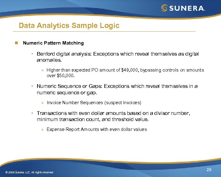 Data Analytics Sample Logic n Numeric Pattern Matching • Benford digital analysis: Exceptions which